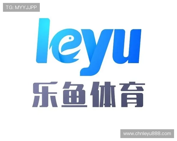 leyu乐鱼手机版app功能介绍与最新版本优化更新内容解析 leyu乐鱼手机版app功能介绍与最新版本优化更新内容解析